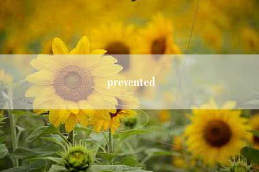 prevented