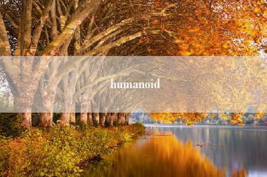 humanoid